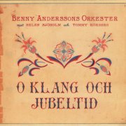 Benny Anderssons Orkester - O Klang Och Jubeltid (2011)