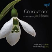 Maya Magub - Consolations - Liszt: Six Consolations & Other Reflective Pieces for Violin & Piano (2022) Hi-Res