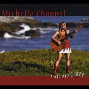 Michelle Chappel - Call Me Crazy (2015)