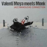 Valenti Moya - Valenti Moya Meets Monk (2017) [Hi-Res]