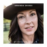 Amanda Shires - My Piece of Land (2016)