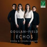 Fiona Alaimo, Chiara Alaimo - Goulam, Field: Échos (2026) [Hi-Res]