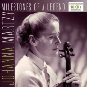 Johanna Martzy - Milestones of a Legend - Johanna Martzy, Vol. 1-10 (2017)