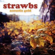 Strawbs - Acoustic Gold (2011)