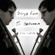 Eric Ladish - Songs from In Between (2024) Hi-Res