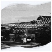 Francesco Tamburrano - Secret Passwords (2026)