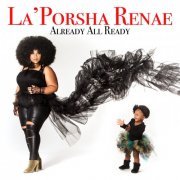 La'Porsha Renae - Already All Ready (2017)