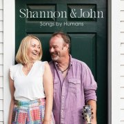 Shannon & John - Songs by Humans (2025) [Hi-Res]