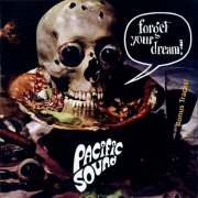 Pacific Sound - Forget Your Dream (Reissue) (1972/2001)