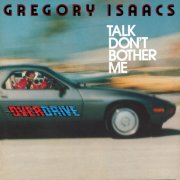 Gregory Isaacs - Talk Don't Bother Me (2025) [Hi-Res]