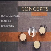 Royce Campbell, Ronnie Free, Bob Bowen - Concepts (2010)