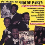 Various Artists – Ain't Nothing But A House Party (60's Soul & Northern Classics) (1999)
