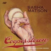 Sasha Matson & Various Artists - Cooperstown: Jazz Opera in Nine Innings (2020) [Hi-Res]