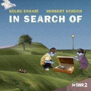 Gülru Ensari, Herbert Schuch - In Search of (2022) [Hi-Res]