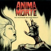 Anima Morte - The Nightmare Becomes Reality (2011)