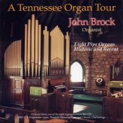 John Brock - A Tennessee Organ Tour, Vol. 1 (1993)