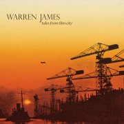 Warren James - Tales From Film City (2026)