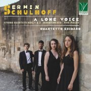 Quartetto Eridano - Erwin Schulhoff: A Lone Voice (2025)