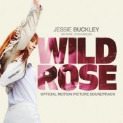 Jessie Buckley - Wild Rose (Official Motion Picture Soundtrack) (2019)