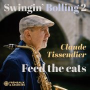Claude Tissendier - Feed The Cats (Swingin' Bolling 2) (2025)