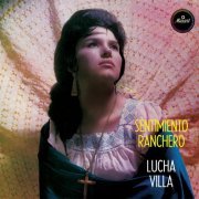 Lucha Villa - Sentimiento Ranchero (Remastered 2024) (2024) [Hi-Res]