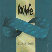 Lowlife - Eternity Road (Reflections Of Lowlife 85-95) (2006)