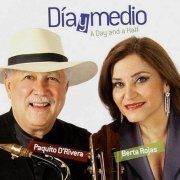 Berta Rojas & Paquito D'Rivera - Dia y medio (2012 ) FLAC