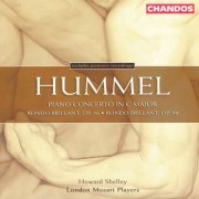 London Mozart Players, Howard Shelley - Hummel: Piano Concerto in C major, Rondos (2004)