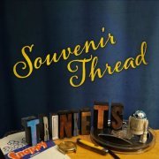 Souvenir Thread - Trinkets (2021)