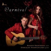 Nazrin Rashidova & Stanislav Hvartchilkov - Carnival (2016) [Hi-Res]