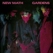New Math - Gardens (2025 Remastered & Expanded Edition) (2025) [Hi-Res]