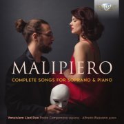 Paola Camponovo, Alfredo Blessano, Vansìsiem Lied Duo - Malipiero: Complete Songs for Soprano and Piano (2021) [Hi-Res]