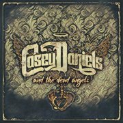 Casey Daniels and the Dead Angels - Livin It (2022)