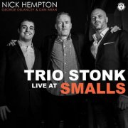 Nick Hempton, George DeLancey & Dan Aran - Trio Stonk: Live at Smalls (2026) [Hi-Res]