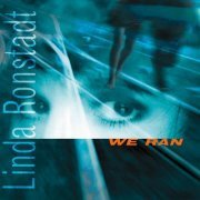 Linda Ronstadt - We Ran (1998)