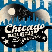 Various Artists - Chicago Blues Guitar Legends (2020)