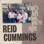 Reid Cummings - What's Left When You're Right (2020)