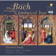 Elisabeth Roloff - With Bach throughout the Liturgical Year (2006)