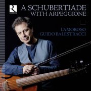 L'Amoroso & Guido Balestracci - A Schubertiade with Arpeggione (2020) [Hi-Res]