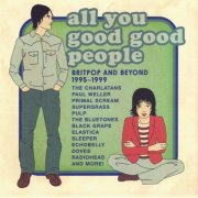VA - All You Good Good People: Britpop & Beyond 1995-1999 (2026)