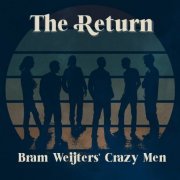 Bram Weijters' Crazy Men - The Return (2021) [Hi-Res]