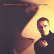 John Stetch - Heavens of a Hundred Days (2000)