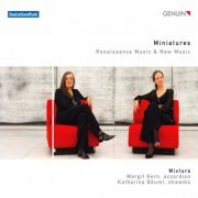 Mixtura - Miniatures: Renaissance Music & New Music (2012) [Hi-Res]