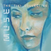 The Tiki Collective - Muse (2020)