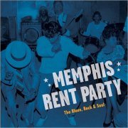 VA - Memphis Rent Party: The Blues, Rock & Soul (2018)