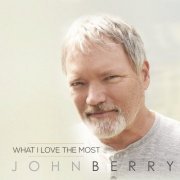 John Berry - What I Love The Most (2016)