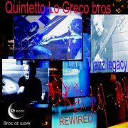 Quintetto Lo Greco Bros - Jazz Legacy (Rewired) (2015)