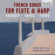 Andrea Manco & Stefania Scapin - French Songs for Flute & Harp: Debussy, Ravel, Fauré (2020)