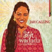 Nish Wadada - Jah Calling (2015)