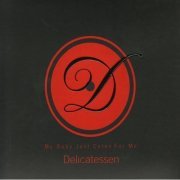 Delicatessen - My Baby Just Cares For Me (2008)